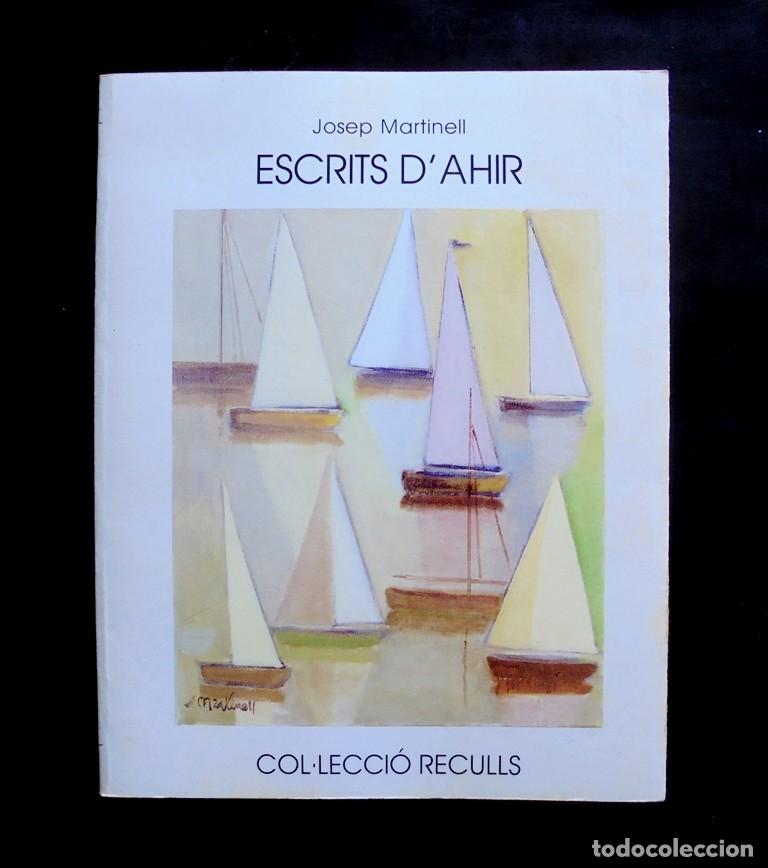 Gebrauchte B&uuml;cher: Escrits d&rsquo;ahir Josep Martinell 1999 1&ordf; ed. Edicions Baix Empord&agrave;, Col&middot;lecci&oacute; Reculls