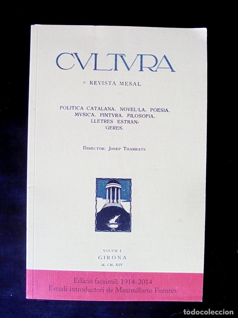 Gebrauchte B&uuml;cher: Cultura. Revista mesal. Edici&oacute; facs&iacute;mil: 1914-2014. Volum I. Girona. 1914. 1&ordf; ed. la ela geminada.