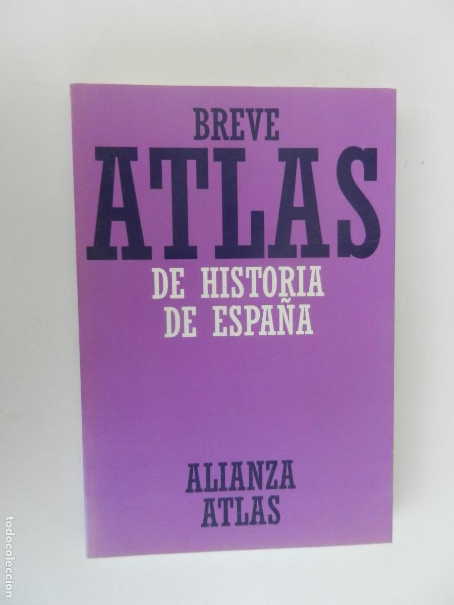 Libros de segunda mano: BREVE ATLAS DE HISTORIA DE ESPA&Ntilde;A - ALIANZA ATLAS - JUAN PRO -MANUEL RIVERO 1999