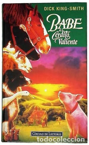 Libros de segunda mano: Babe, el cerdito valiente. King-Smith, Dick