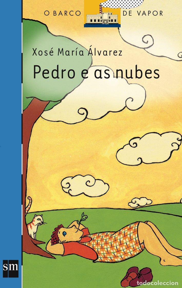 Libros de segunda mano: Pedro e As Nubes - Xose Maria Alvarez Caccamo - Ediciones Sm - El Barco de Vapor Azul, 12