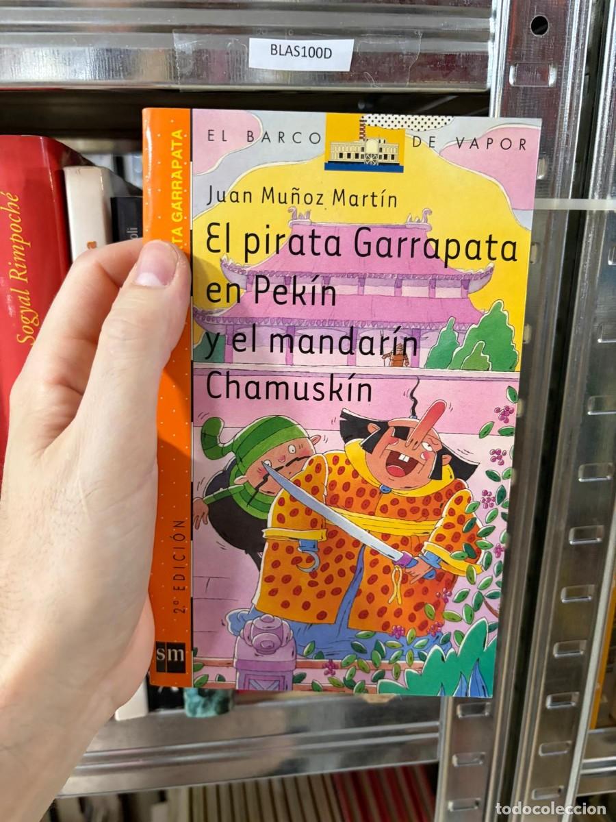 Libros de segunda mano: BLAS100D &mdash; Juan Mu&ntilde;oz Mart&iacute;n &mdash; El pirata Garrapata en Pek&iacute;n y el mandar&iacute;n Chamuskin