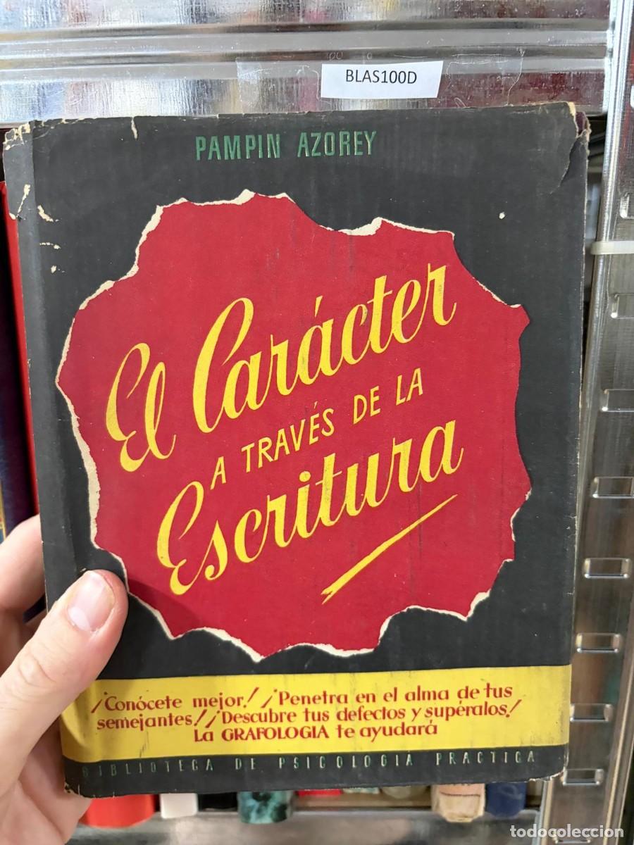 Libros de segunda mano: BLAS100D Pamp&iacute;n Azorey &mdash; El car&aacute;cter a trav&eacute;s de la escritura &mdash; Biblioteca de Psicolog&iacute;a Pr&aacute;ctica
