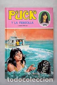 Libros de segunda mano: Puck y la Fierecilla, N&ordm; 27 - Lisbeth Werner - Ediciones Toray - Puck