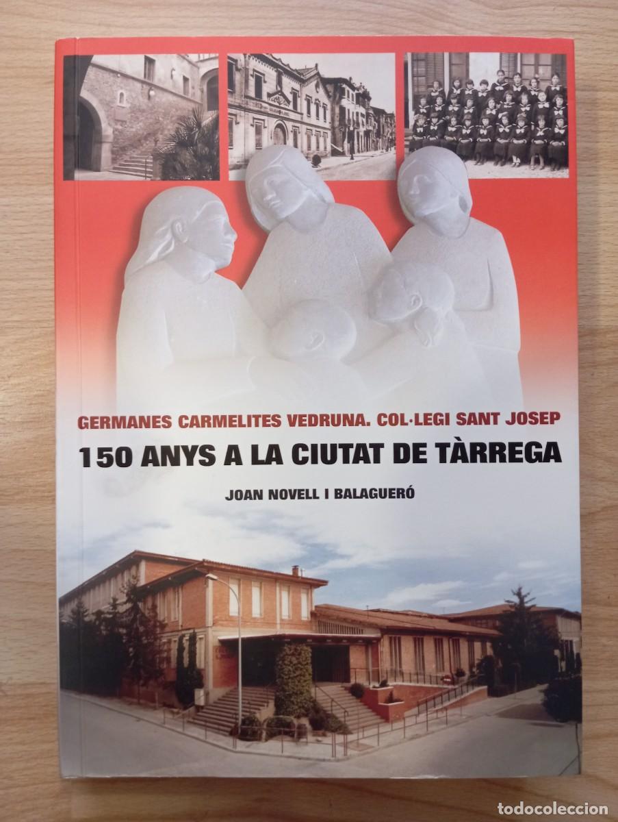 Libros de segunda mano: '150 anys a la ciutat de T&agrave;rrega'. Joan Novell i Balaguer&oacute;.