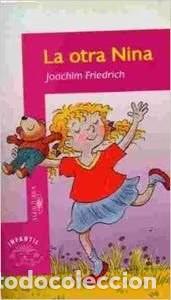 Libros de segunda mano: La Otra Nina - Joachim Friedrich - Ediciones Alfaguara - Infantil. Serie Morada, 6521