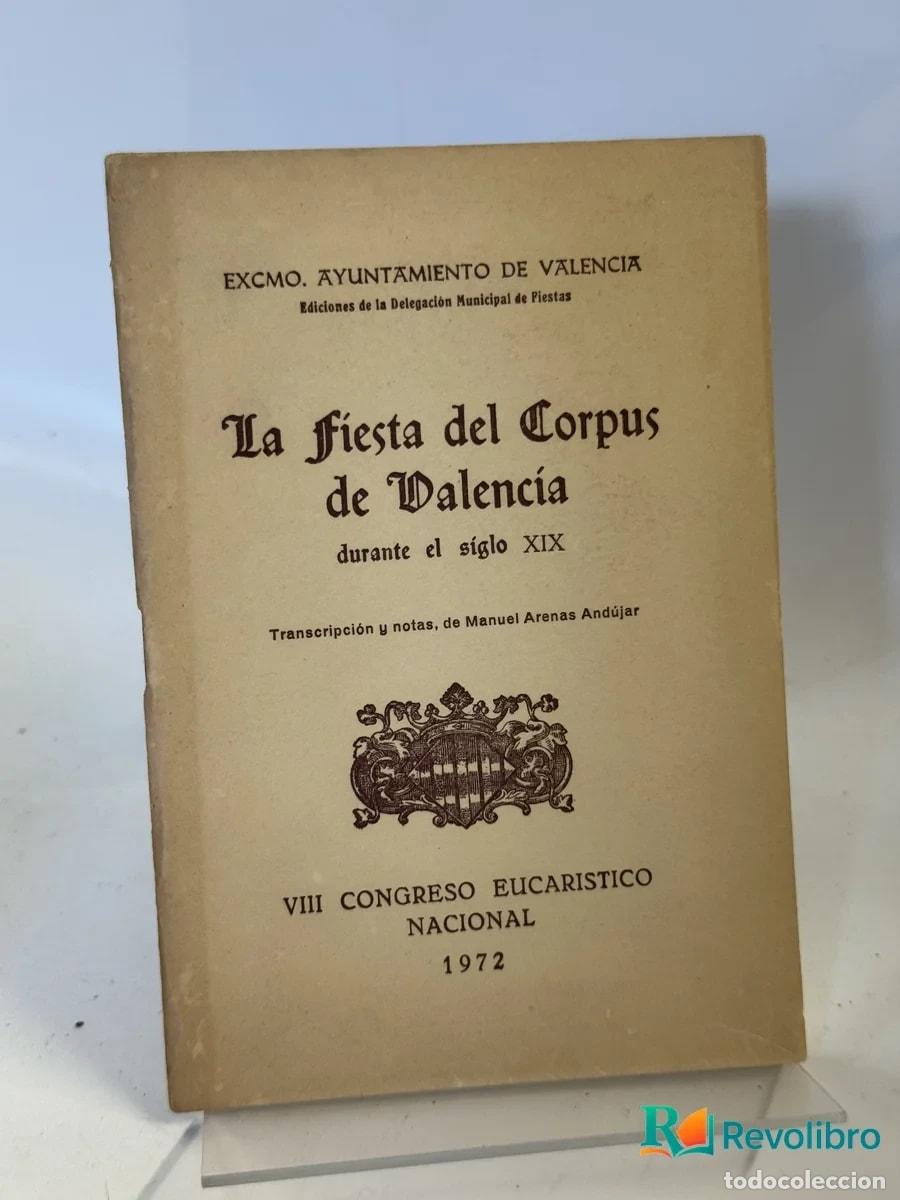 Libros de segunda mano: La Fiesta del Corpus de Valencia durante el siglo XIX - Manuel Arenas And&uacute;jar