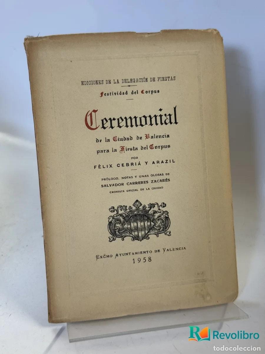Libros de segunda mano: Ceremonial de la Ciudad de Valencia para la Fiesta del Corpus - F&eacute;lix Cebri&aacute;n Arazil