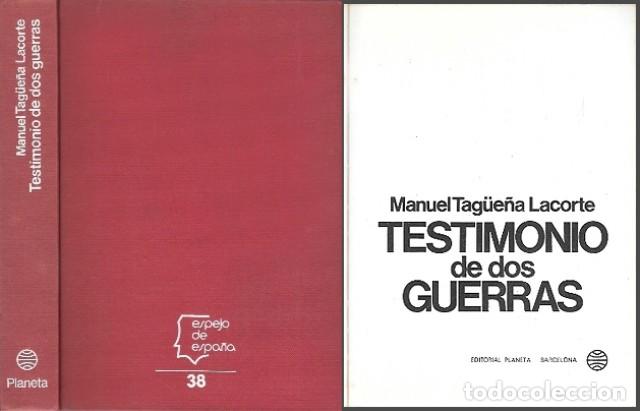 Libros de segunda mano: TESTIMONIO DE DOS GUERRAS - ESPEJO DE ESPA&Ntilde;A N&ordm; 38 - TAG&Uuml;E&Ntilde;A LACORTE, MANUEL - A-GUE-2975