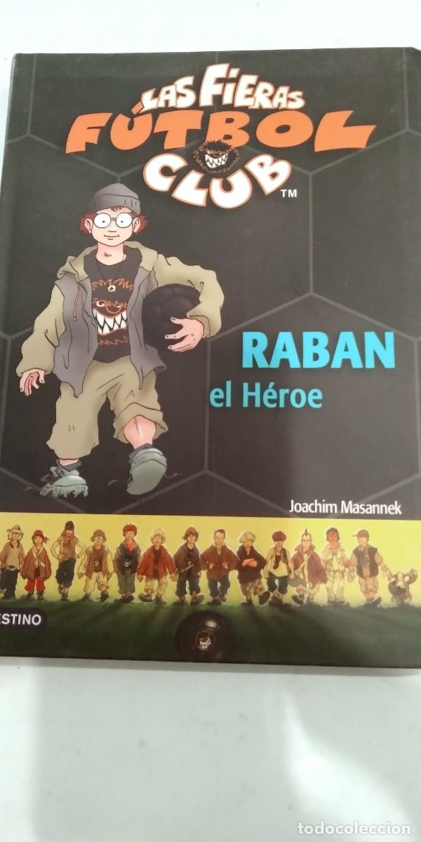 Libros de segunda mano: Las fieras F&uacute;tbol Club Raban el H&eacute;roe Joachim Masannek