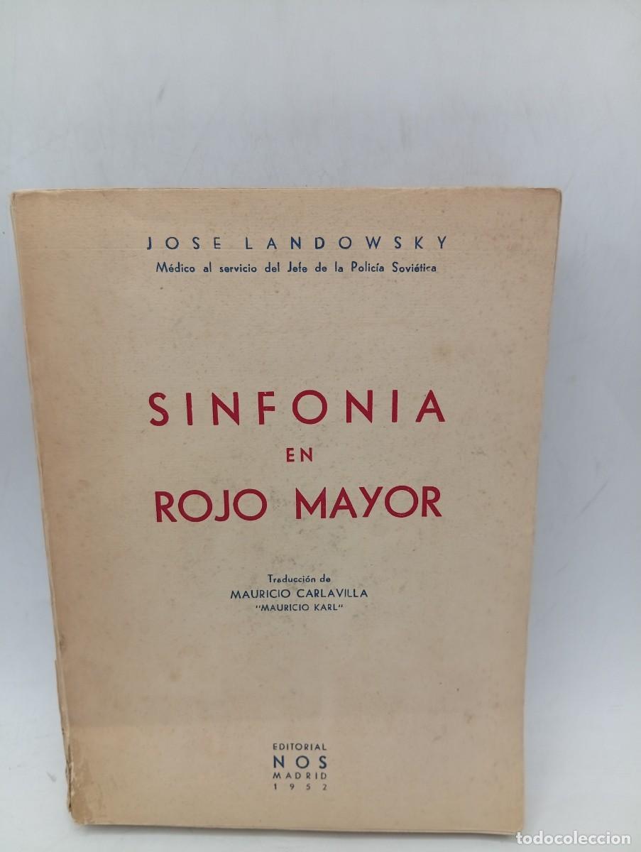 Libros de segunda mano: SINFONIA EN ROJO MAYOR. JOSE LANDOWSKY. EDITORIAL NOS. 1952. PAGS : 486.