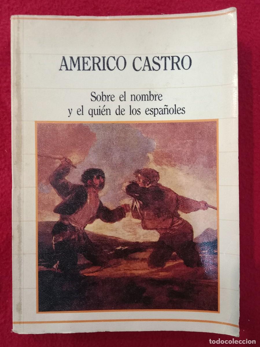 Libros de segunda mano: Sobre el nombre y el qui&eacute;n de los Espa&ntilde;oles - Am&eacute;rico Castro - Ed. Sarpe 1985