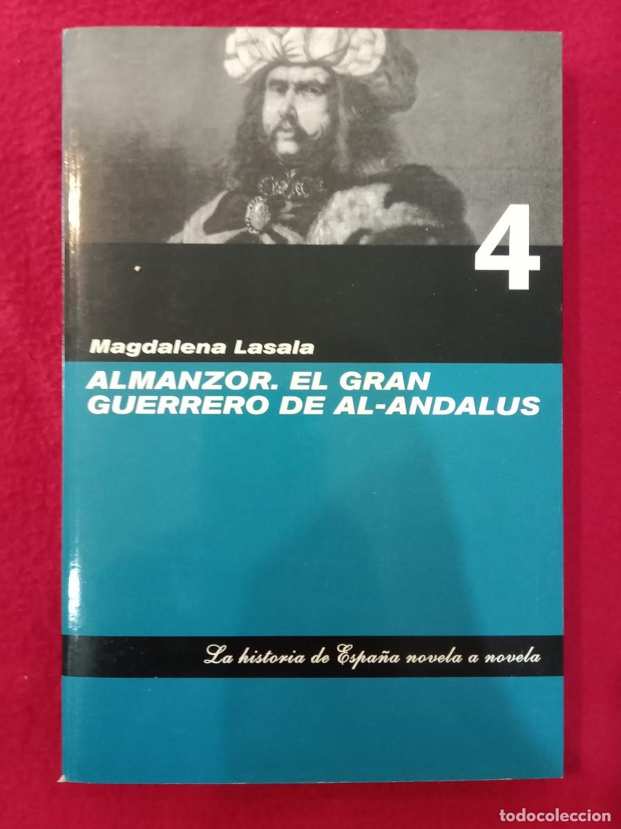 Libros de segunda mano: Almanzor - Magdalena Lasana - La Historia de Espa&ntilde;a Novela a Novela, n&ordm; 4 - Ed. Folio 2006