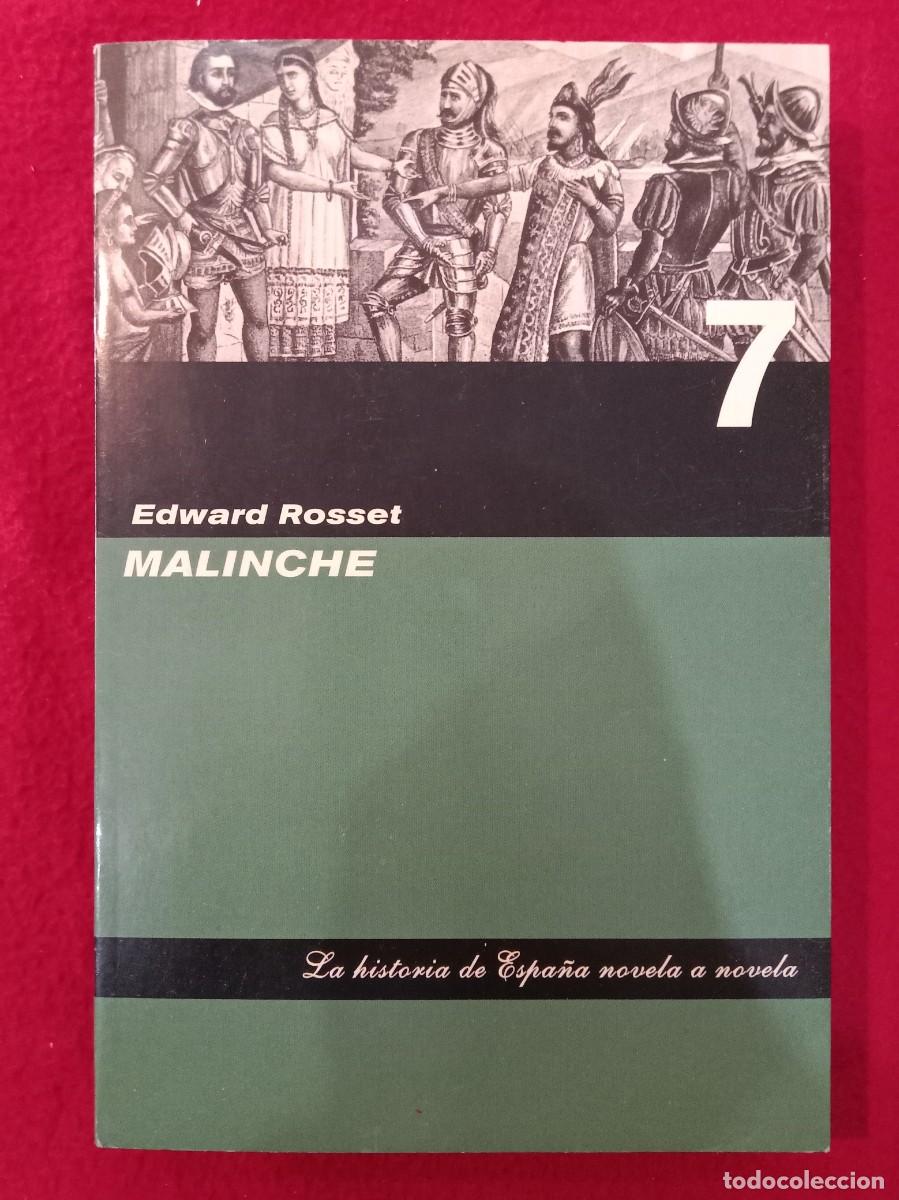 Libros de segunda mano: Malinche - Edward Rosset - La Historia de Espa&ntilde;a Novela a Novela, n&ordm; 7 - Ed. Folio 2006