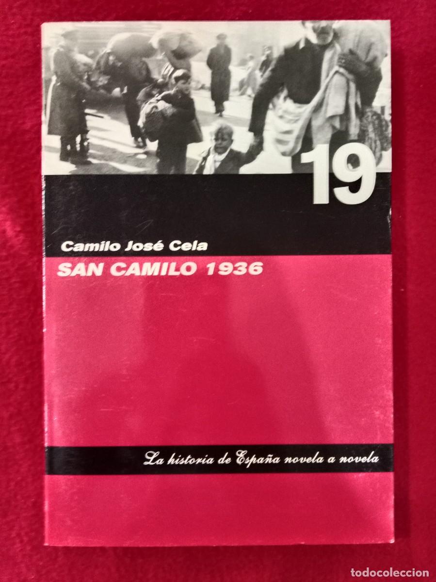 Libros de segunda mano: San Camilo 1936 - Camilo Jos&eacute; Cela - La Historia de Espa&ntilde;a Novela a Novela, n&ordm; 19