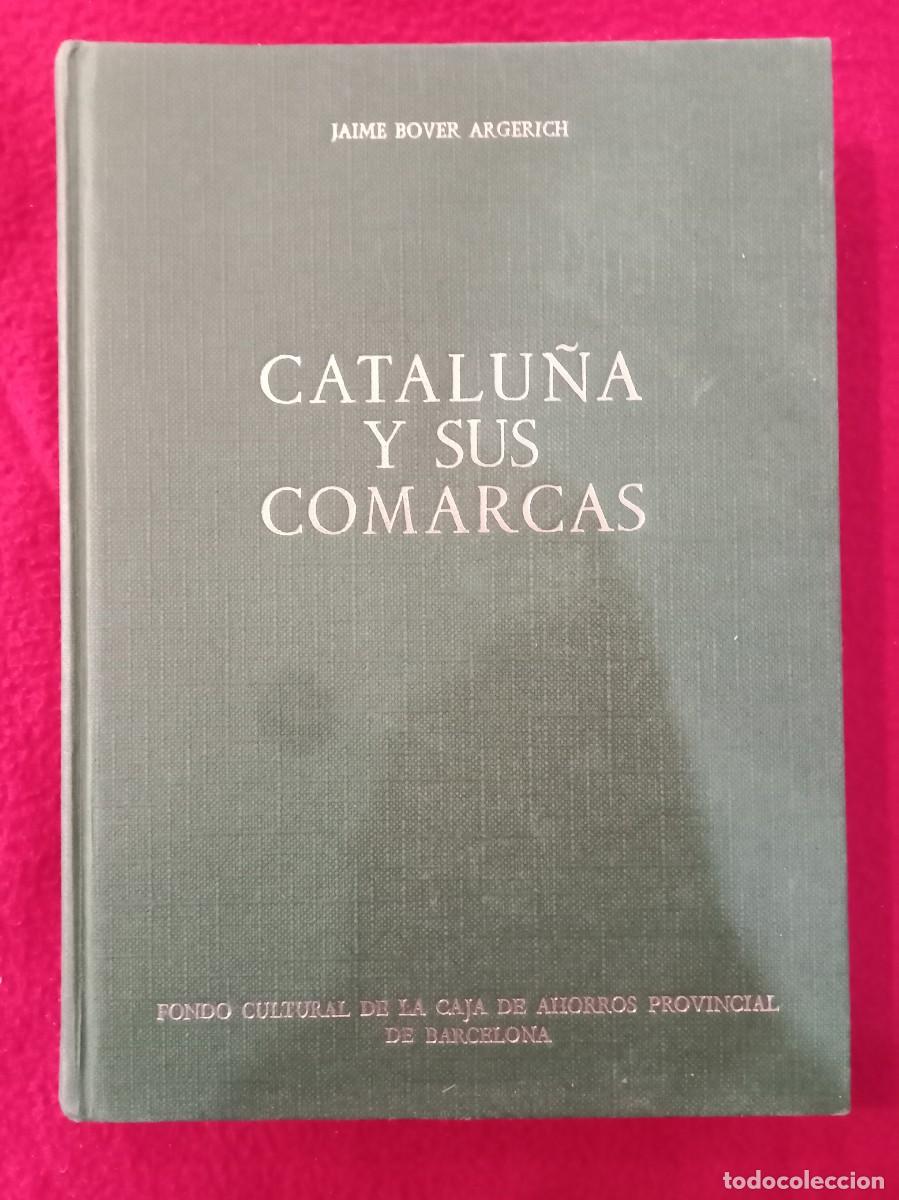 Libros de segunda mano: Catalu&ntilde;a y sus Comarcas - Jaime Bover Argerich - Caja Ahorros Provincial de Barcelona 1975
