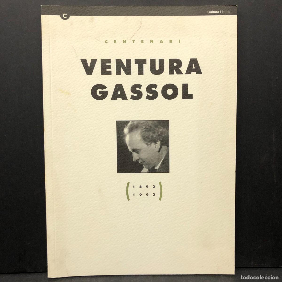 Libros de segunda mano: CENTENARI - VENTURA GASSOL - 1893-1993 - CULTURA / 5508