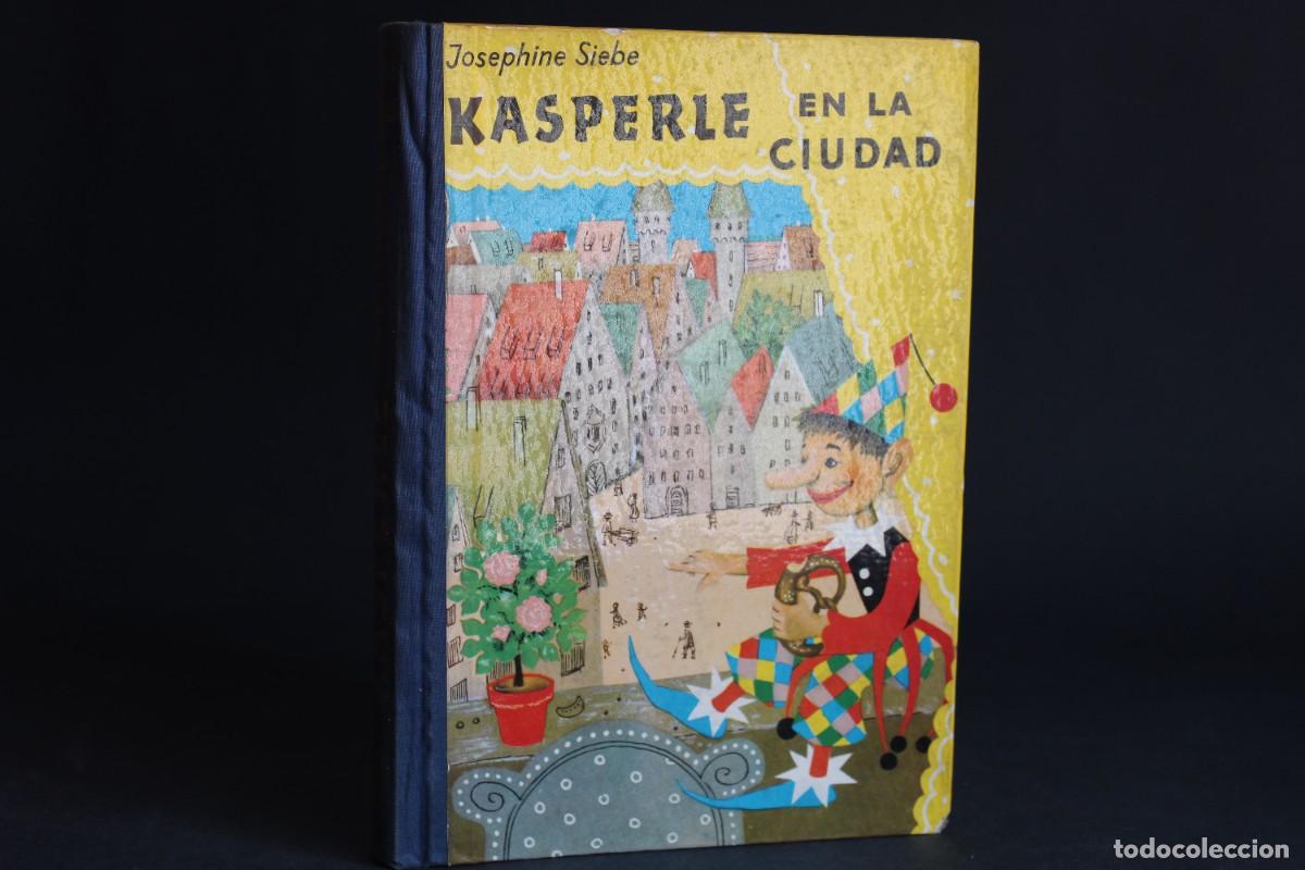 Libros de segunda mano: KASPERLE EN LA CIUDAD / JOSEPHINE SIEBE