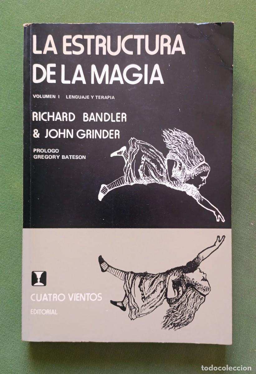 Gebrauchte B&uuml;cher: LA ESTRUCTURA DE LA MAGIA - Vol. I - LENGUAJE Y TERAPIA - RICHARD BANDLER & JOHN GRINDER.