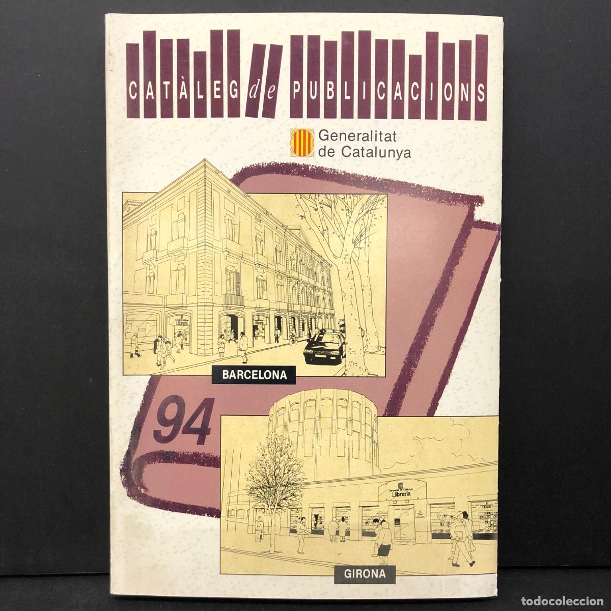 Libros de segunda mano: CAT&Agrave;LED DE PUBLICACIONS - GENERALITAT DE CATALUNYA - BARCELONA - GIRONA - 1994 / 5614