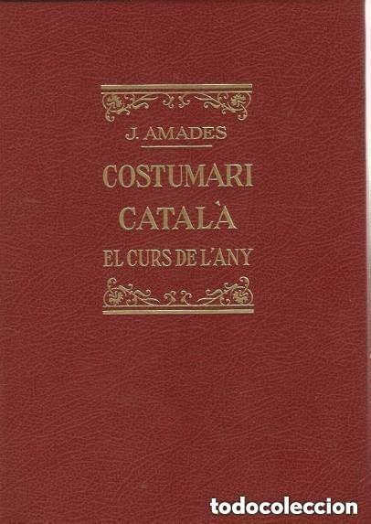 Libros de segunda mano: COSTUMARI CATAL&Agrave; - VOLUM IV -EN CATALAN -FIESTAS, COSTUMBRES -TAPA DURA - 1.092 PAGINAS - ILUSTRADO