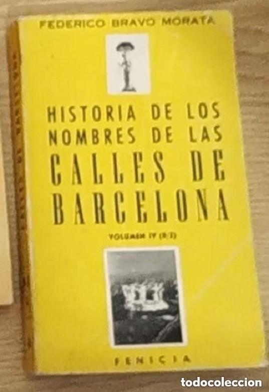Libros de segunda mano: Historia de los nombres de las calles de Barcelona &ndash; Volumen IV (B/T) &ndash; Federico Bravo Morata