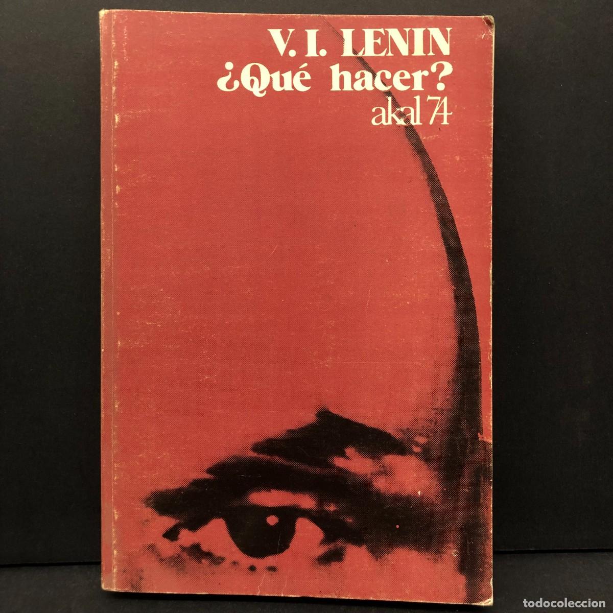Libros de segunda mano: &iquest; QU&Eacute; HACER ? - V. I. LENIN - AKAL 74 / 5626