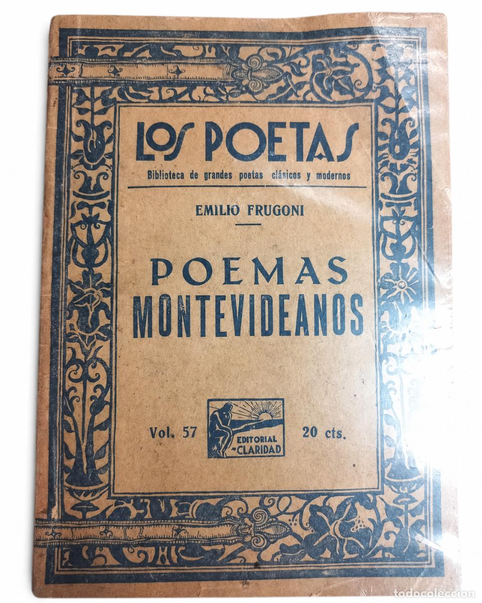 Libros de segunda mano: EMILIO FRUGONI &ndash; POEMAS MONTEVIDEANOS &ndash; EDITORIAL CLARIDAD / LOS POETAS, VOL. 57 &ndash; LM