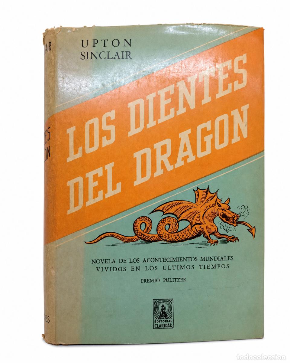 Libros de segunda mano: UPTON SINCLAIR &ndash; LOS DIENTES DEL DRAG&Oacute;N &ndash; EDITORIAL CLARIDAD &ndash; LM
