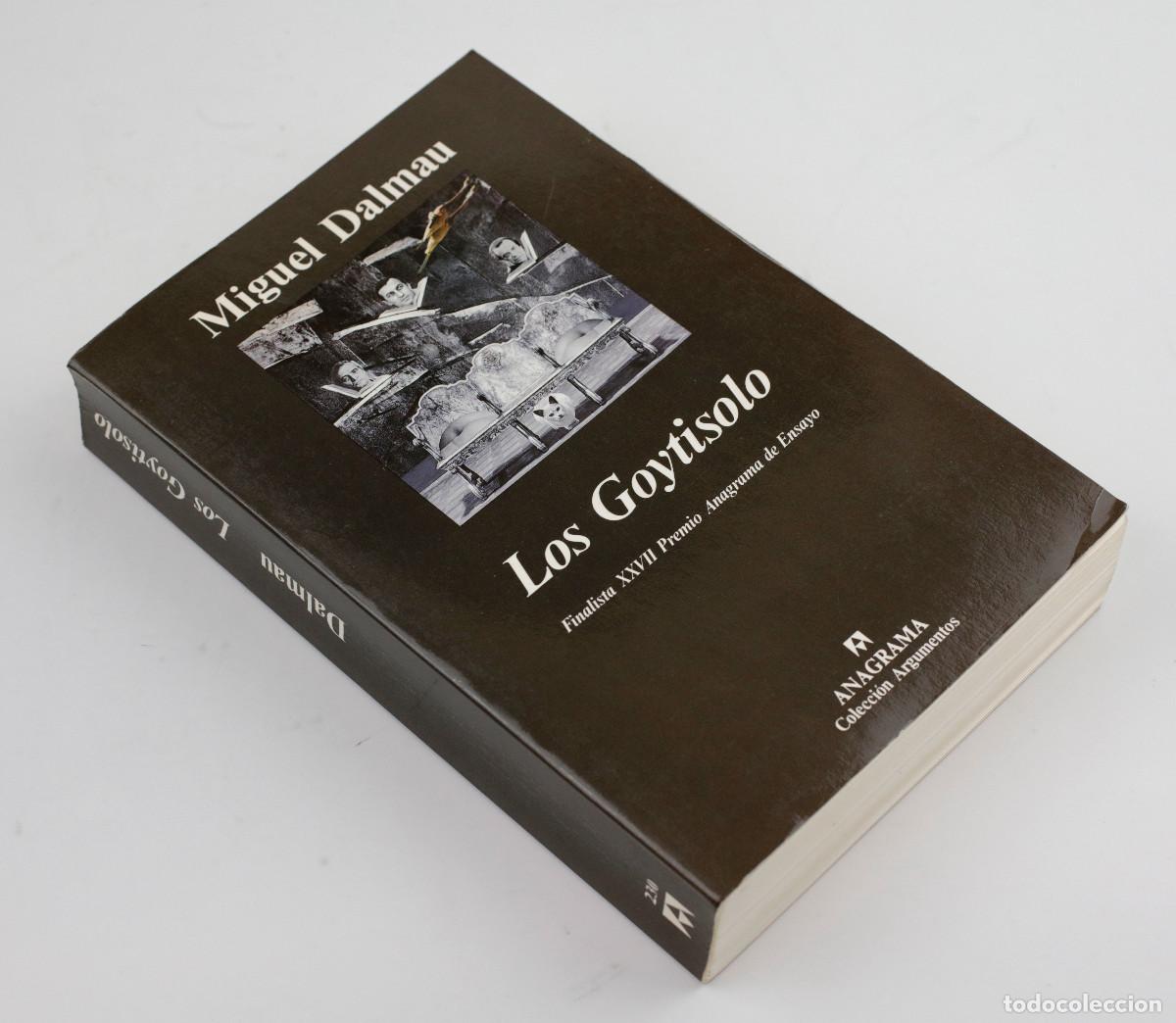 Livros em segunda m&atilde;o: MIGUEL DALMAU, LOS GOYTISOLO. 1&ordf;ed 1999