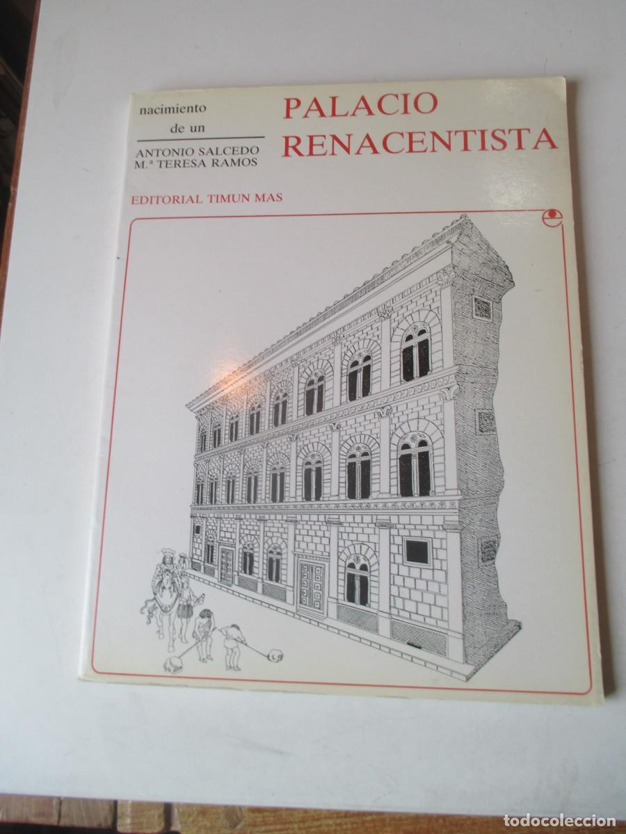 Libros de segunda mano: ANTONIO SALCEDO, M&ordf; TERESA RAMOS Nacimiento de un palacio renacentista W41829