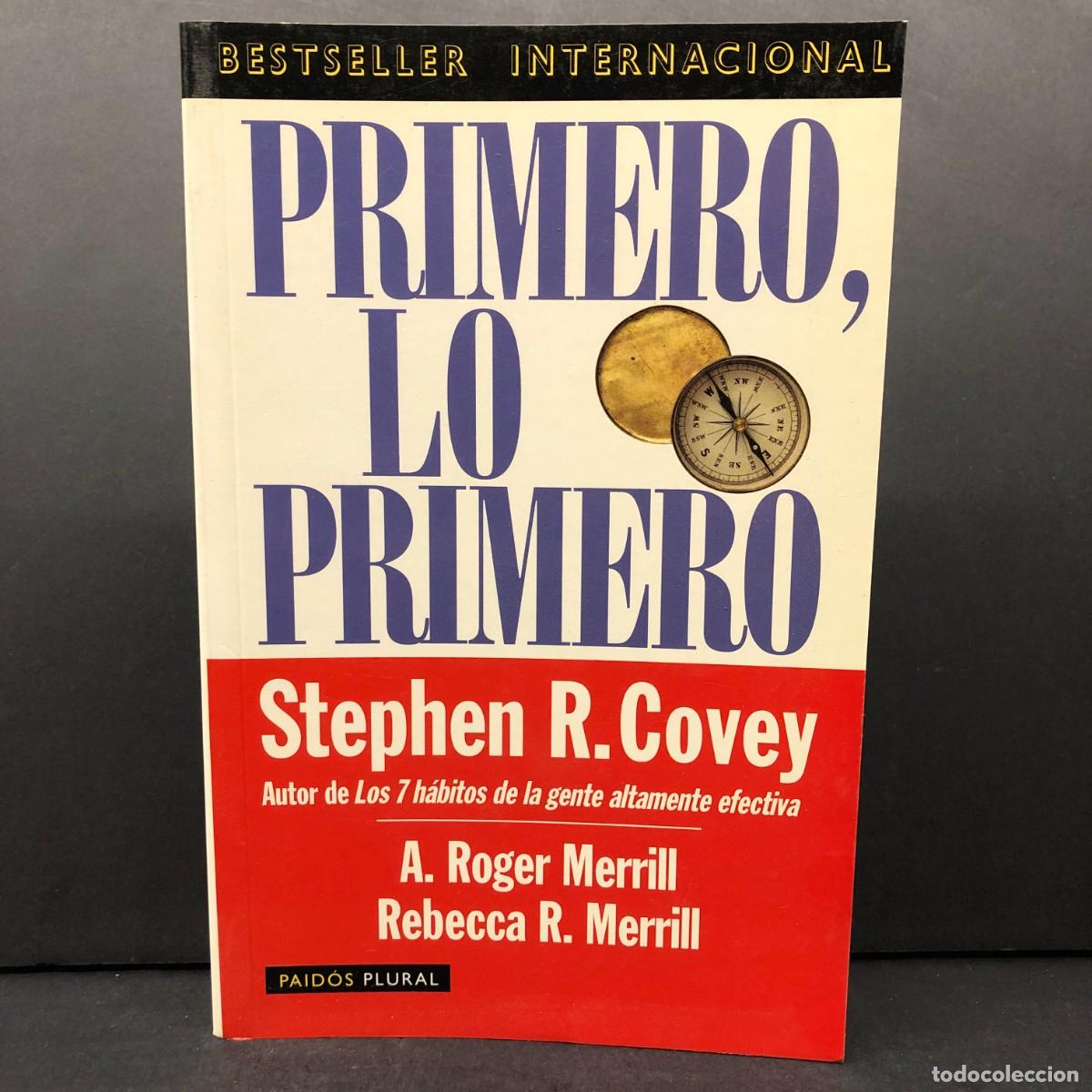 Libros de segunda mano: PRIMERO, LO PRIMERO - STEPHEN R. COVEY - A. ROGER MERRILL - REBECCA R. MERRILL / 5661