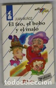 Libros de segunda mano: El Feo, el Bobo y el Malo, Educaci&oacute;n Primaria, 3 Ciclo - Juan Mu&ntilde;oz Mart&iacute;n - Editorial Bru&ntilde;o - Altam