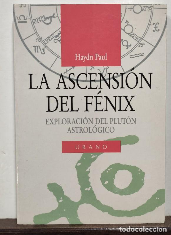 Libros de segunda mano: La Ascensi&oacute;n del F&eacute;nix - Haydn Paul - Editorial Urano - Astrolog&iacute;a, N&ordm; 30