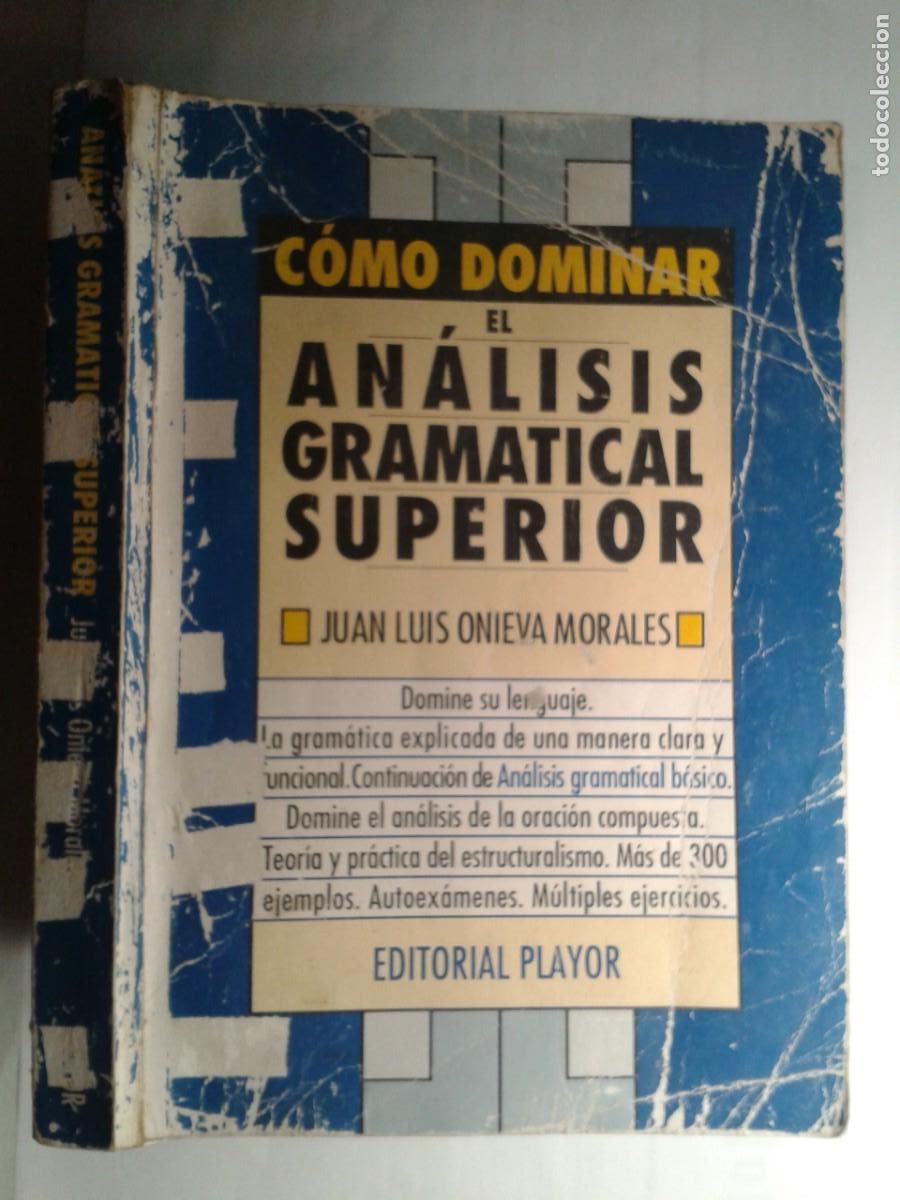Libros de segunda mano: C&Oacute;MO DOMINAR EL AN&Aacute;LISIS GRAMATICAL SUPERIOR 1995 JUAN LUIS ONIEVA MORALES 11&ordf; EDICI&Oacute;N PLAYOR