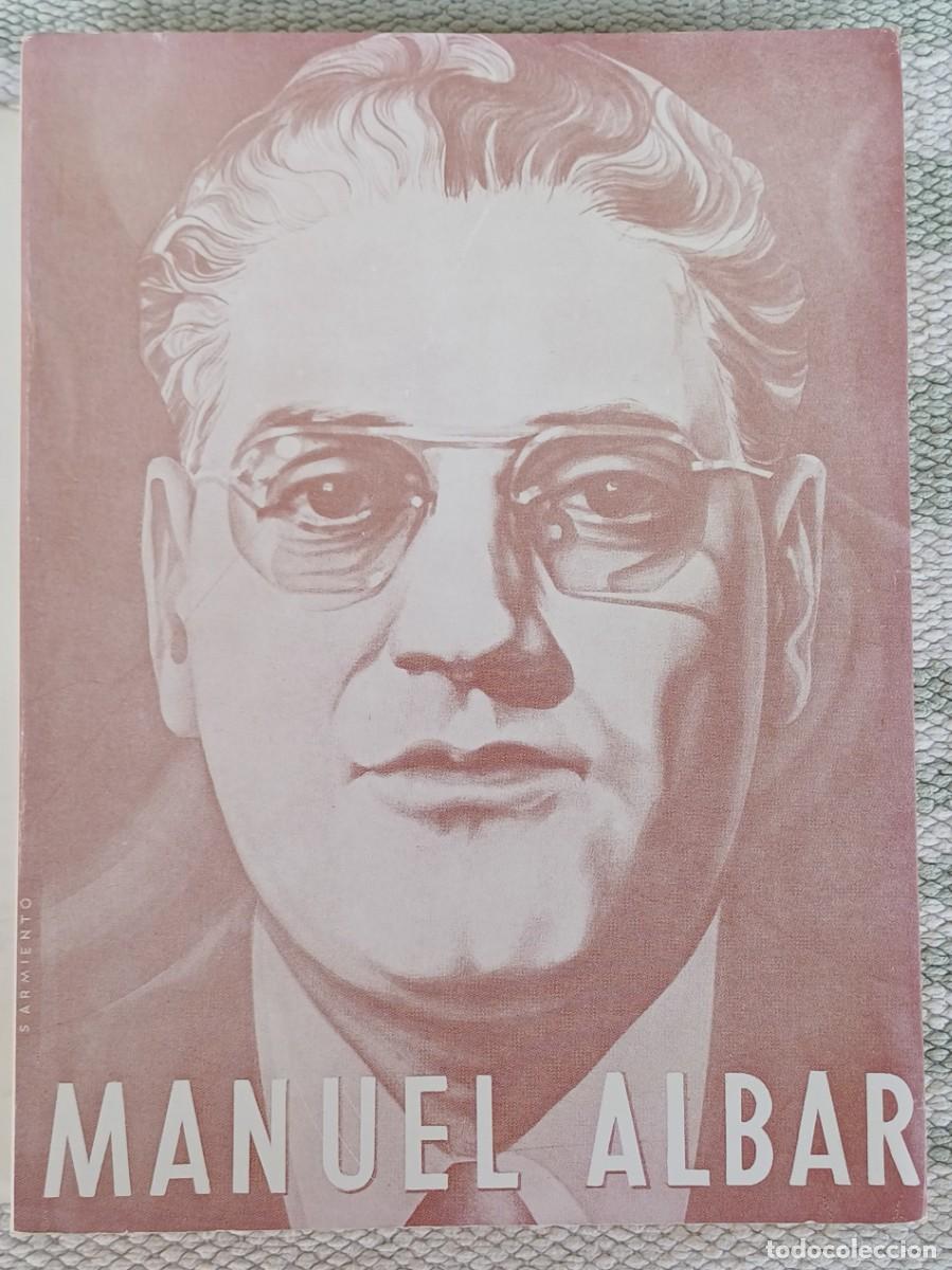 Livros em segunda m&atilde;o: MANUEL ALBAR -- CARTAS, ART&Iacute;CULOS, CONFERENCIAS DE UN PERIODISTA ESPA&Ntilde;OL EN M&Eacute;XICO