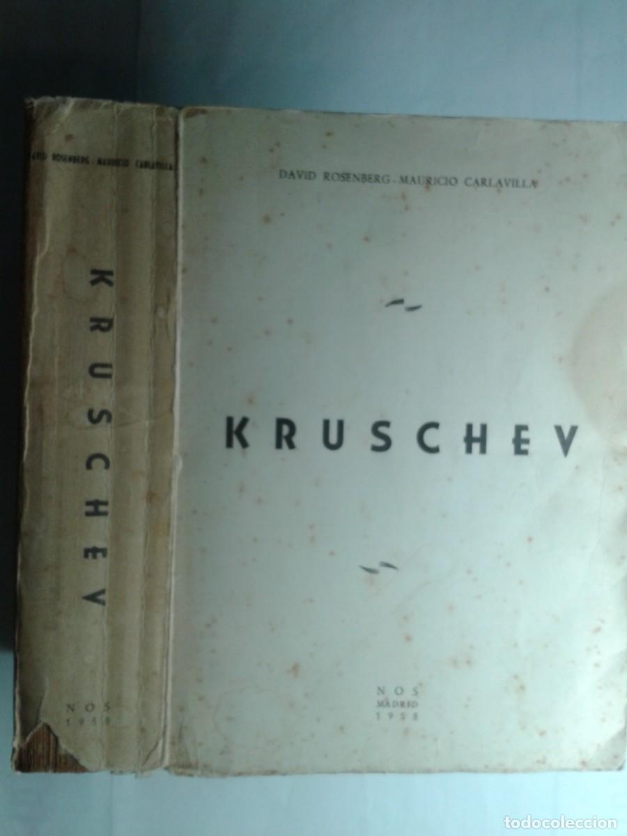 Libros de segunda mano: KRUSCHEV 1958 DAVID ROSERBERG / MAURICIO CARLAVILLA 1&ordf; EDICI&Oacute;N EDITORIAL NOS