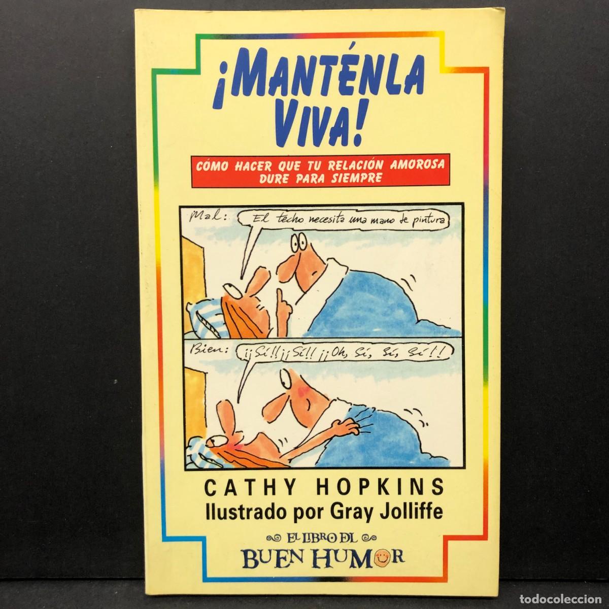 Gebrauchte B&uuml;cher: &iexcl; MANT&Eacute;NLA VIVA ! - C&Oacute;MO HACER QUE TU RELACI&Oacute;N AMOROSA DURE PARA SIEMPRE - CATHY HOPHKINS / 5722