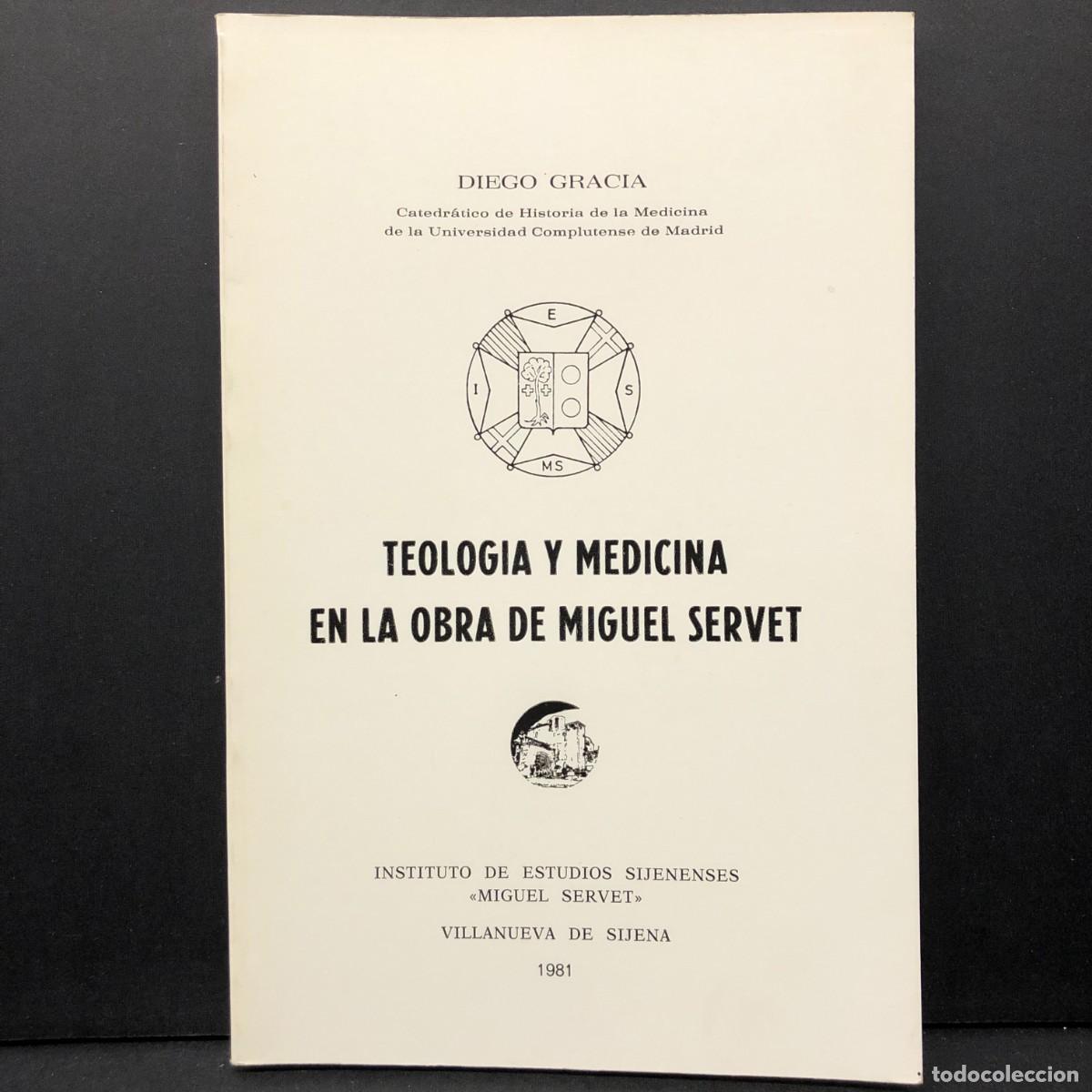 Gebrauchte B&uuml;cher: TEOLOGIA Y MEDICINA EN LA OBRA DE MIGUEL SERVET - DIEGO GRACIA - VILLANUEVA DE SIJENA - 1981 / 5723