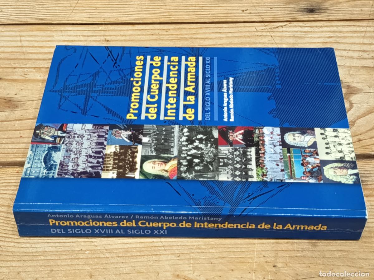 Libros de segunda mano: 2012 - Promociones del Cuerpo de Intendencia de la Armada: del Siglo XVIII al Siglo XXI