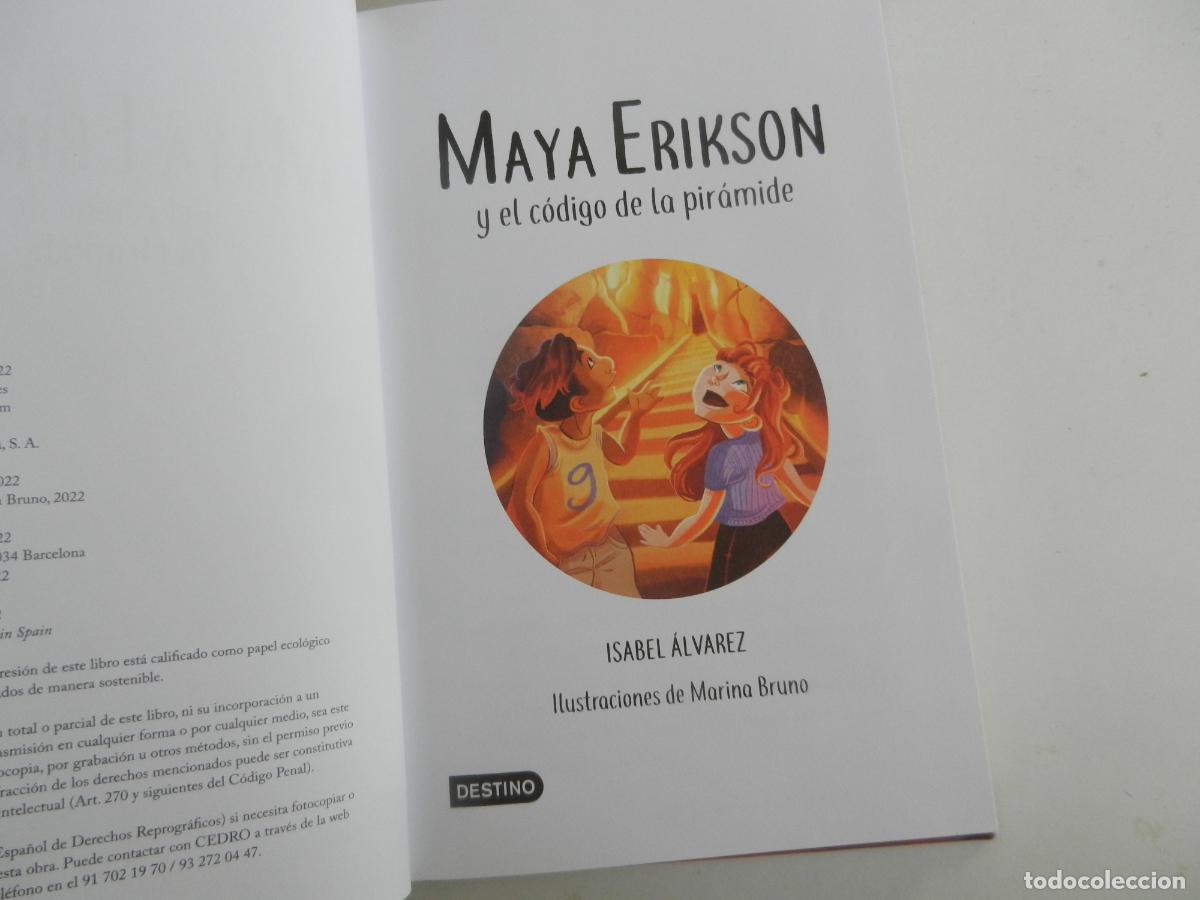 Libros de segunda mano: MAYA ERIKSON Y EL C&Oacute;DIGO DE LA PIRAMIDE - ISABEL ALVAREZ - DESTINO - 2022 - N&ordm; 2 - Foto 2
