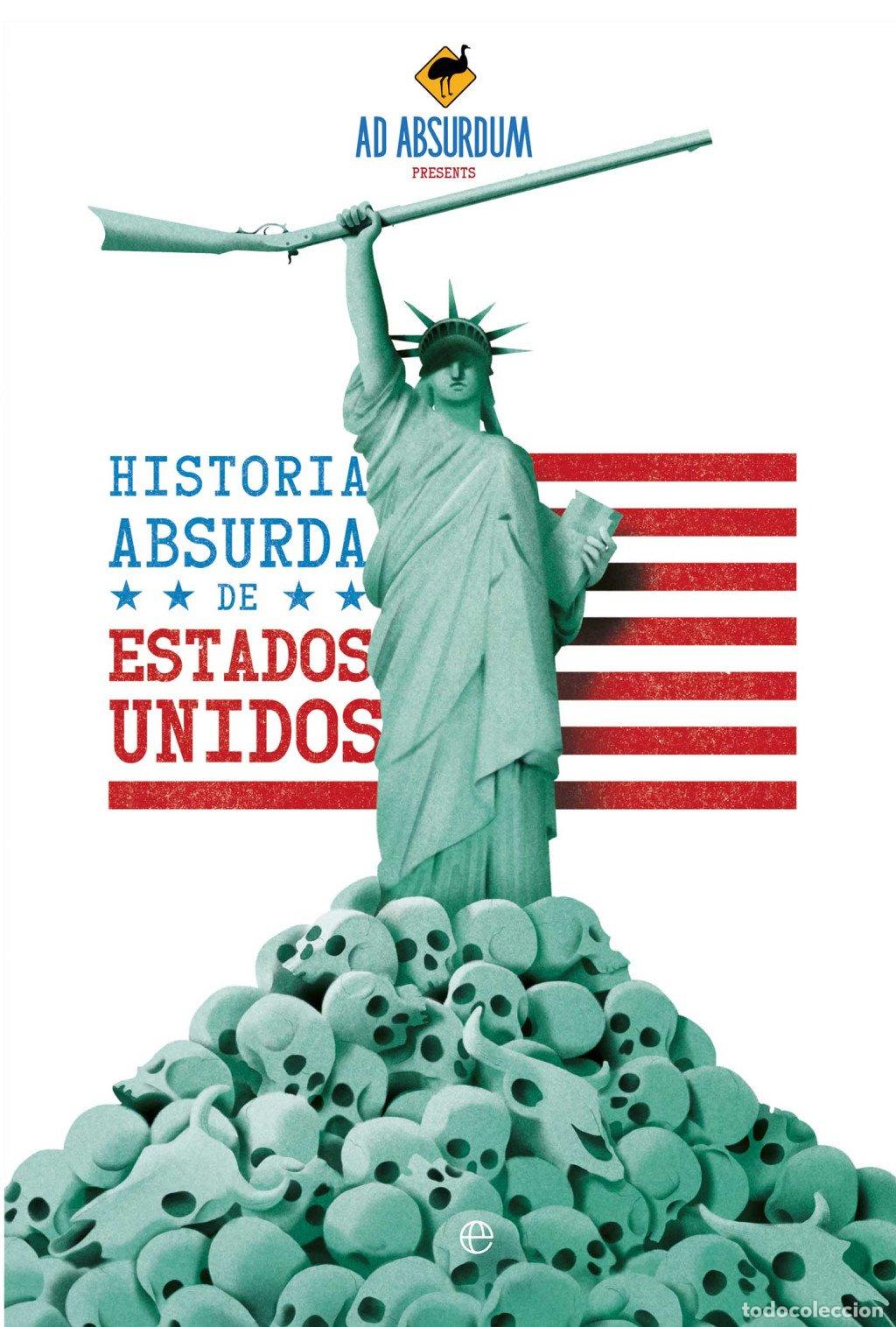 Libros de segunda mano: Historia Absurda de Estados Unidos - Ad Absurdum - La Esfera de los Libros - Historia