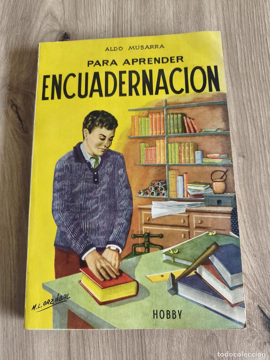 Libros de segunda mano: Para aprender encuadernaci&oacute;n Aldo Musarra