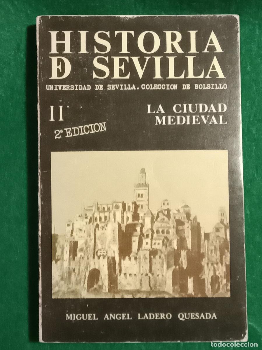 Libros de segunda mano: Historia de Sevilla - La Ciudad Medieval - M. A. Ladero Quesada -Edit. Universidad de Sevilla. 1980