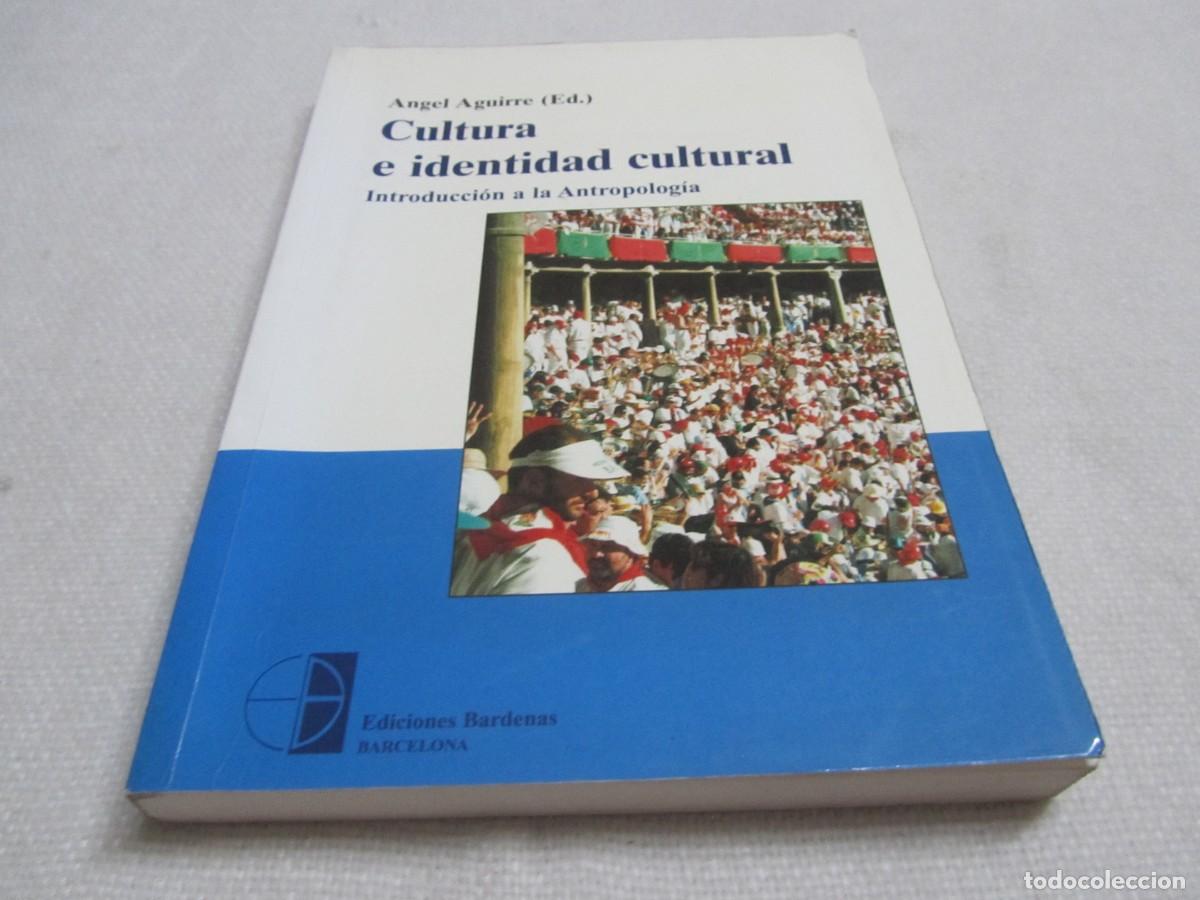 Libros de segunda mano: CULTURA E IDENTIDAD CULTURAL, INTRODUCCION A LA ANTROPOLOGIA, LIBRO DE ANGEL AGUIRRE BAZTAN