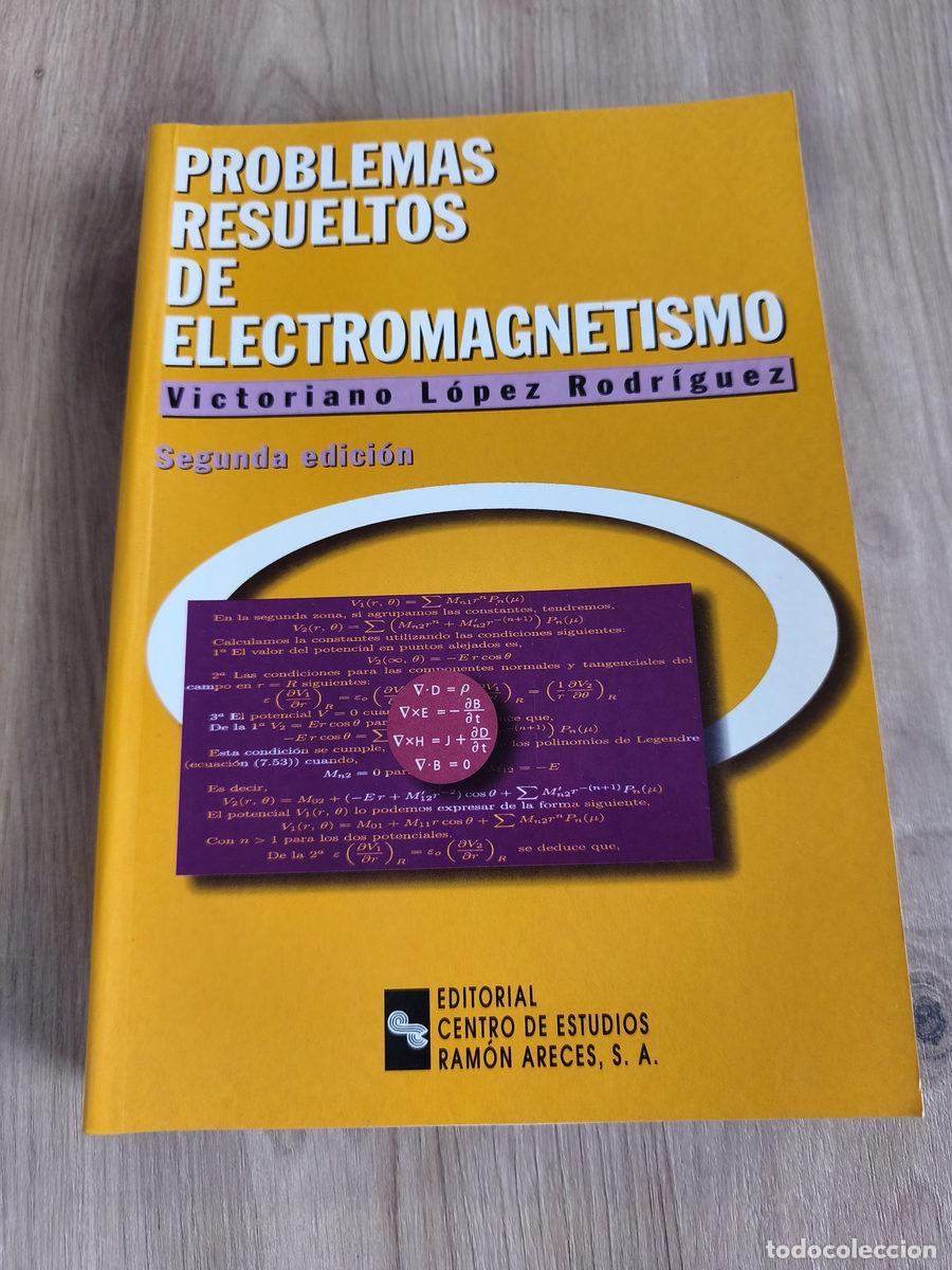 Libros de segunda mano: Problemas resueltos de electromagnetismo Victoriano L&oacute;pez Rodr&iacute;guez