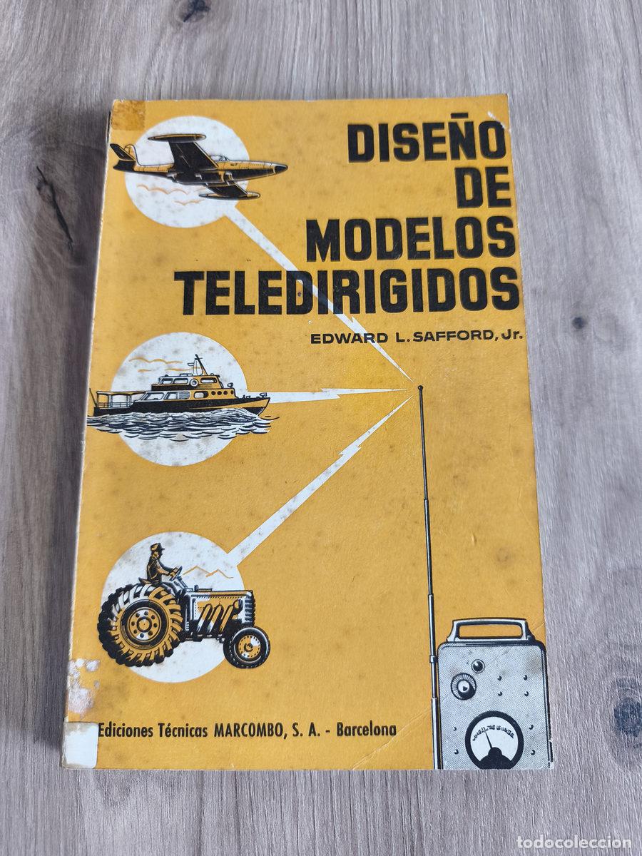 Libros de segunda mano: Dise&ntilde;o de modelos teledirigidos Edward L. Safford Jr