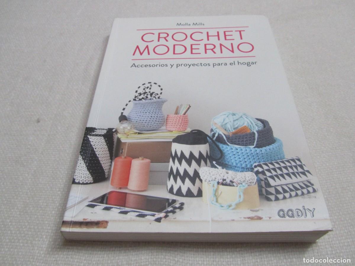 Libros de segunda mano: CROCHET MODERNO,ACCESORIOS Y PROYECTOS PARA EL HOGAR, LIBRO DE MOLLA MILLS,EDITORIAL GUSTAVO GILI