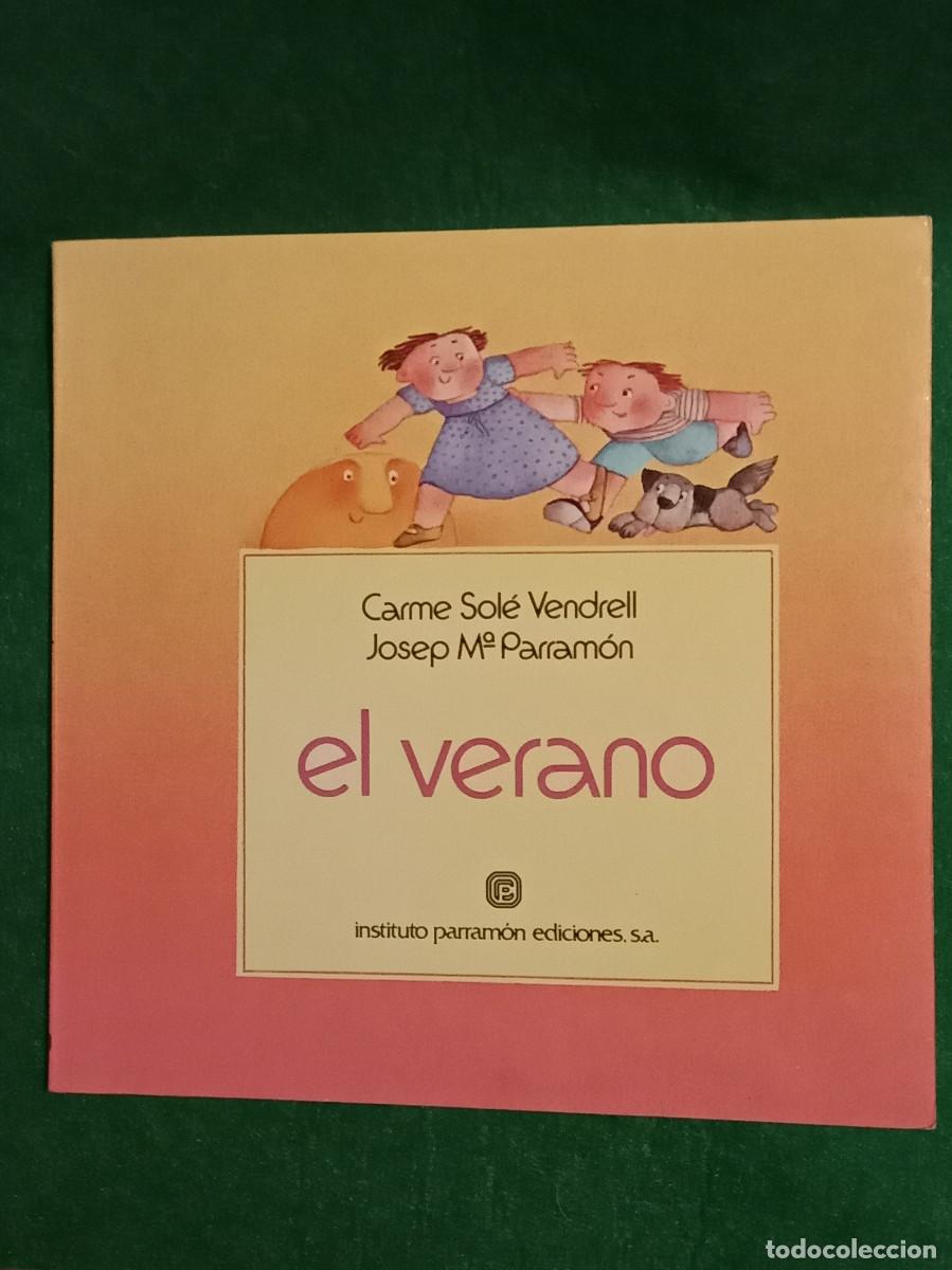 Libros de segunda mano: El Verano - Carme Sol&eacute; Vendrell / Josep M&ordf;. Parram&oacute;n - Edit. Inst. Parram&oacute;n Ediciones, S.A. 1982