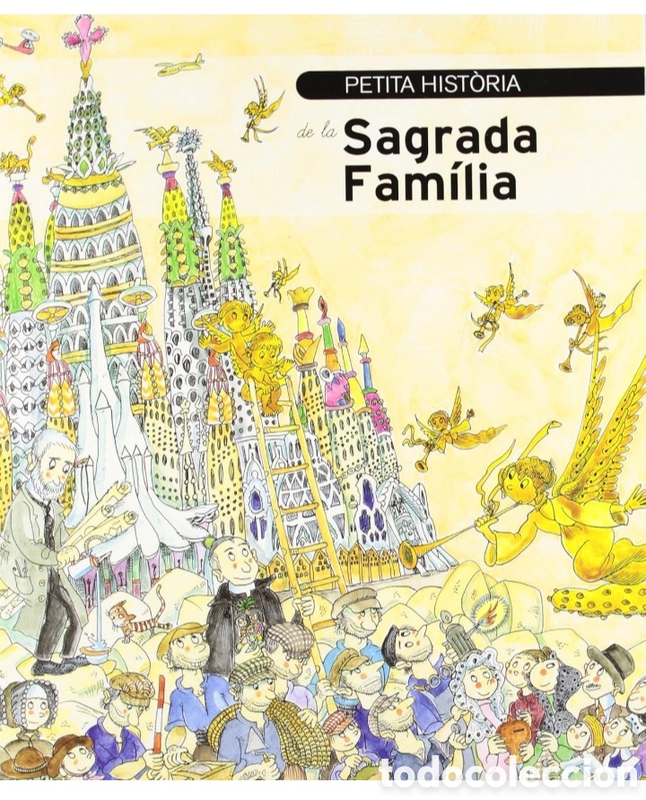 Libros de segunda mano: Petita hist&ograve;ria de la Sagrada Fam&iacute;lia. Dibuixos de Pilar&iacute;n Bay&eacute;s